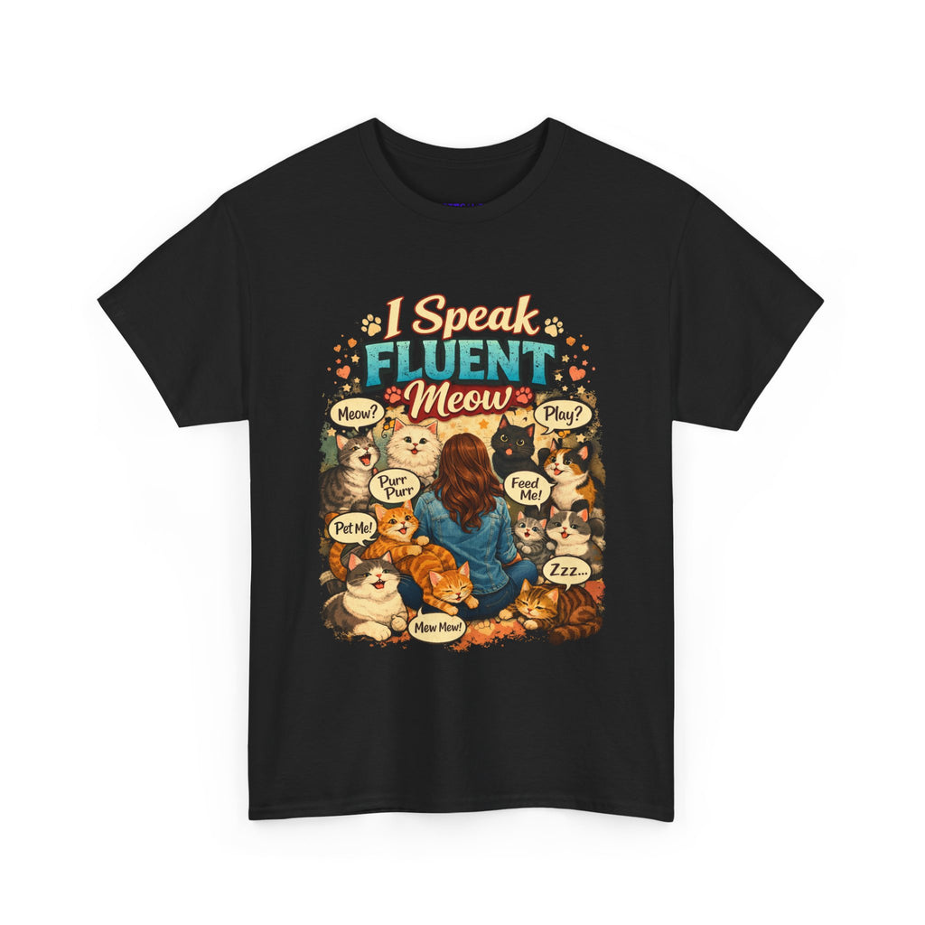 Cat T-Shirt — “I Speak Fluent Meow” Cute Cat Lover Tee