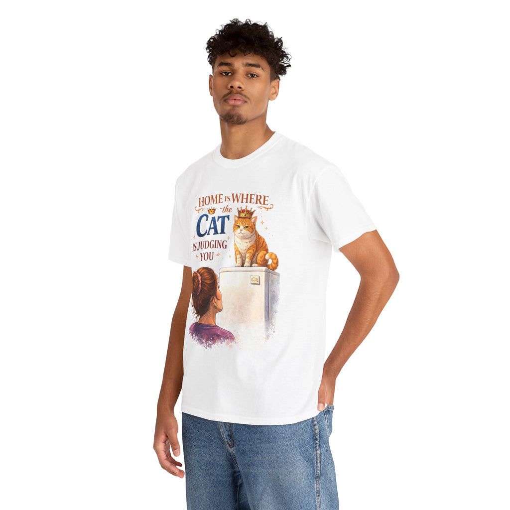 Cat Judgment T-Shirt — "Home Is Where the Cat Is Judging You" Graphic Tee