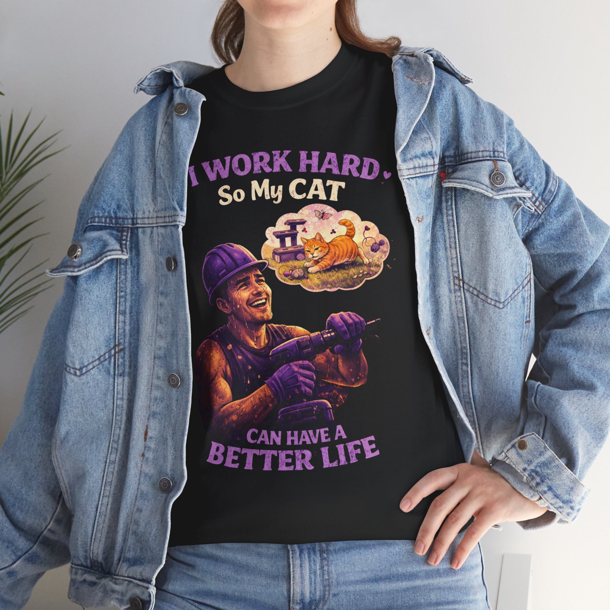 Cat Lover T‑Shirt — "I Work Hard So My Cat Can Have a Better Life" Graphic Tee