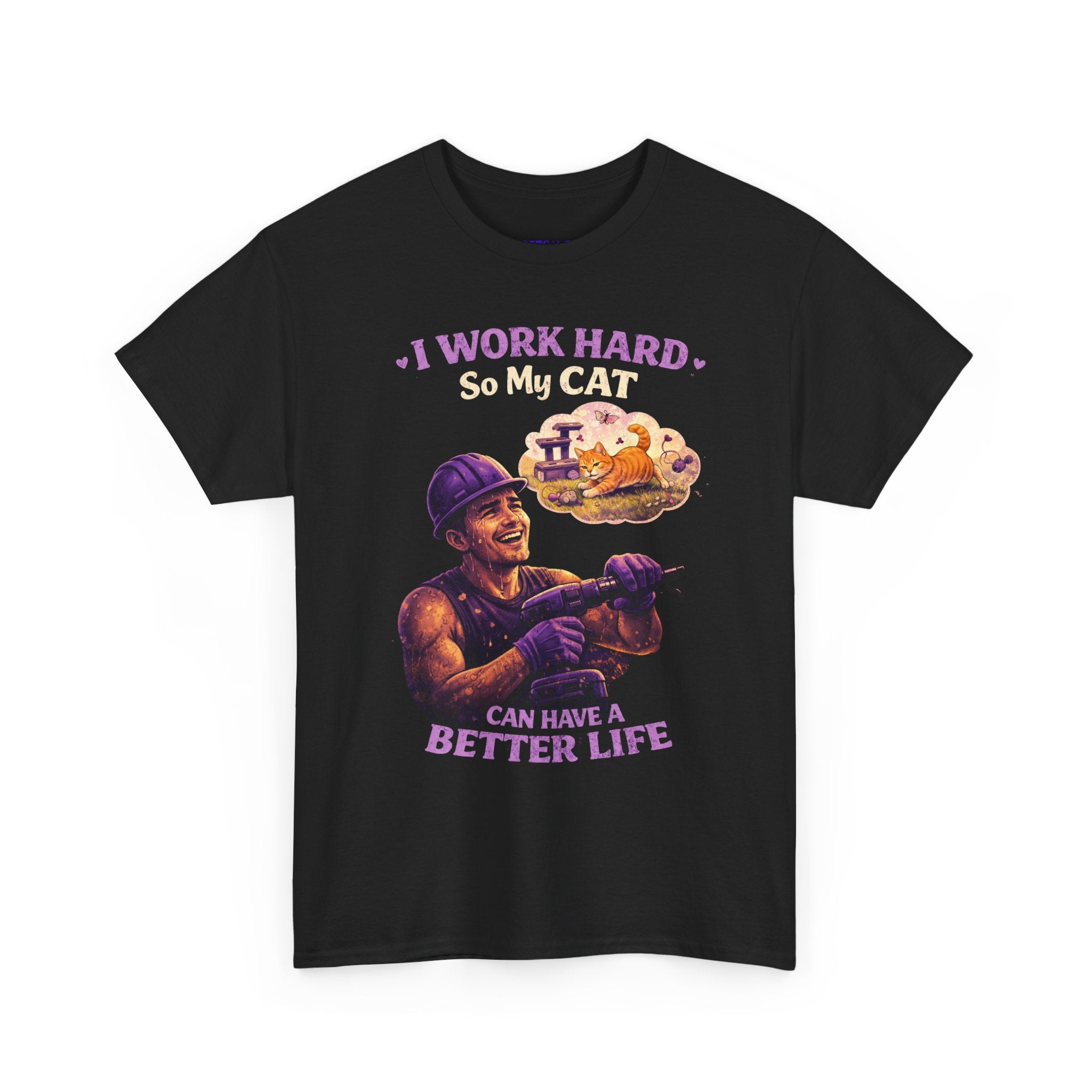 Cat Lover T‑Shirt — "I Work Hard So My Cat Can Have a Better Life" Graphic Tee