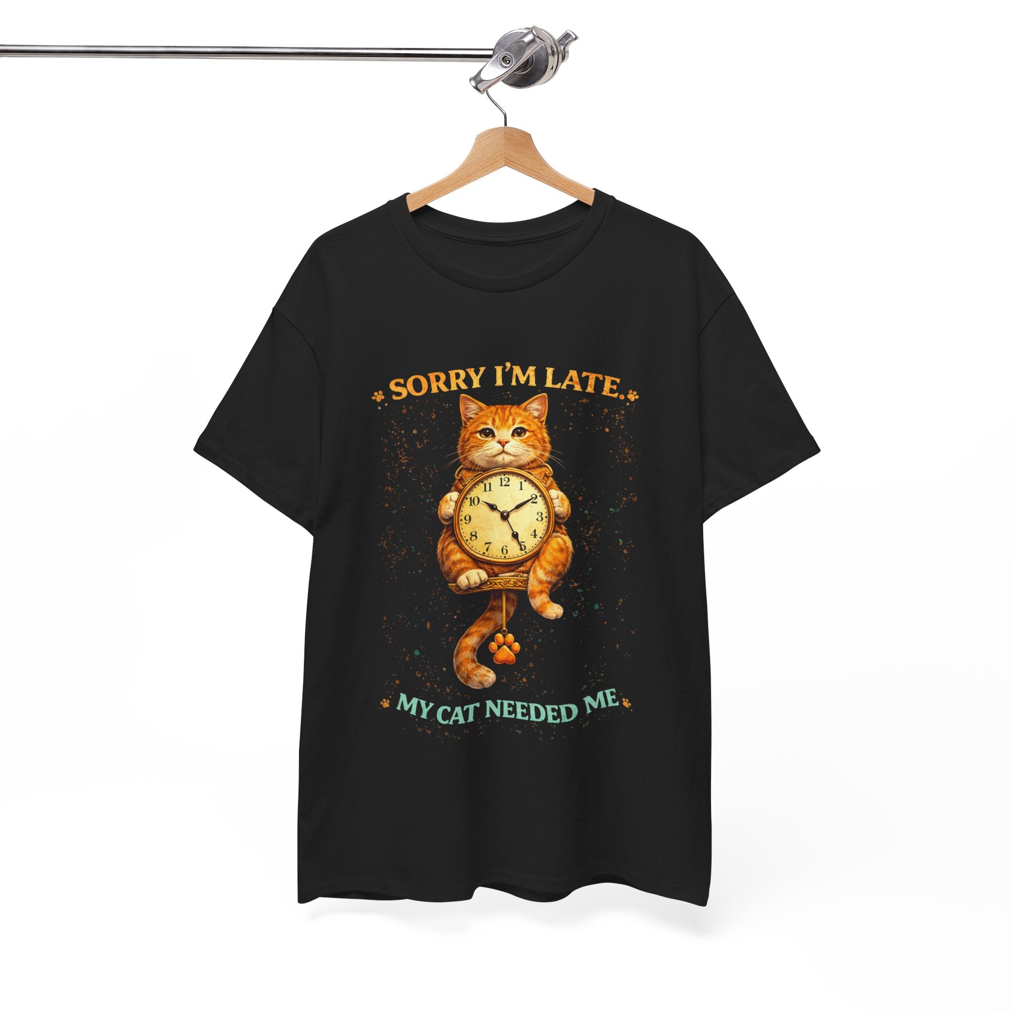Sorry I'm Late My Cat Needed Me T‑Shirt